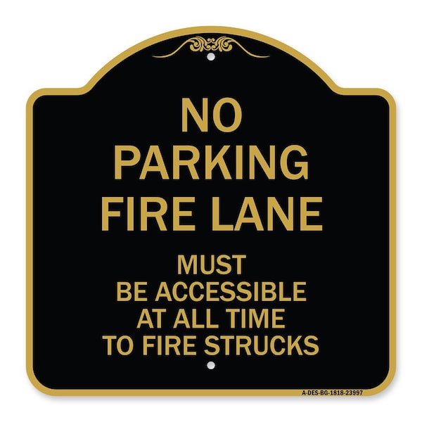 Signmission Fire Lane Must Accessible All Time to Fire Trucks, Black & Gold Alum Sign, 18" x 18", BG-1818-23997 A-DES-BG-1818-23997 - main